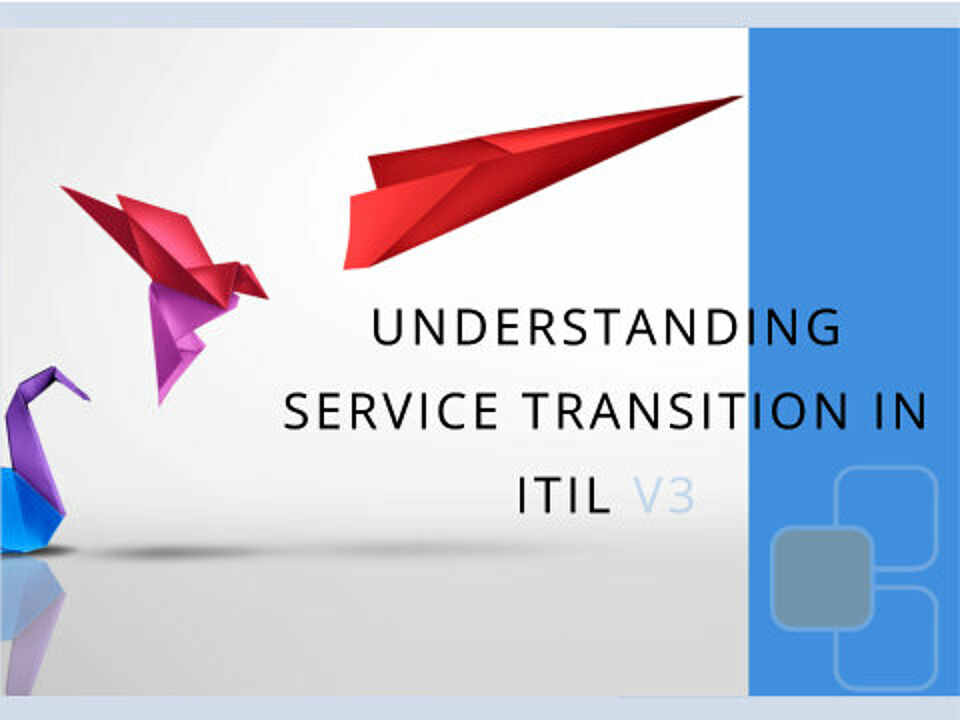 EcholoN Blog ITIL Service Transition: Meaning of Service Transition according to ITIL v3