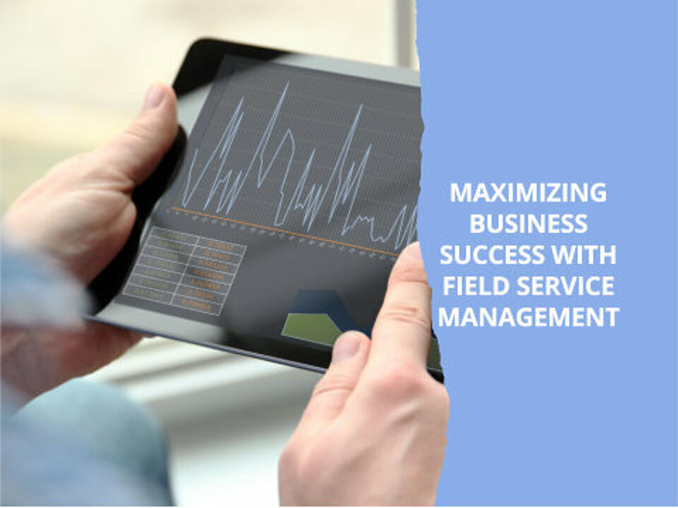 EcholoN Blog - How can Field Service Management increase our business success?