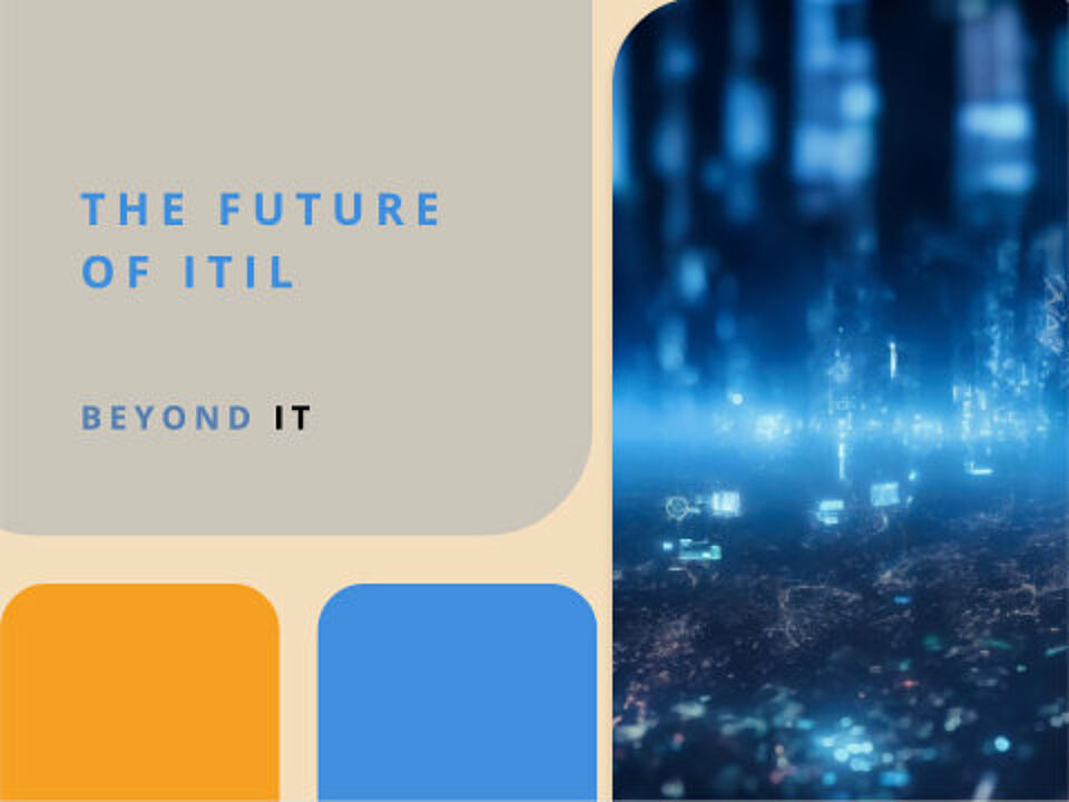 EcholoN Blog ITIL - ITIL and the Future: Far More than Just an "IT Thing" 