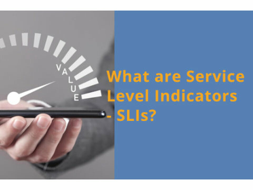 Service Level Management - What are Service Level Indicators (SLIs)?